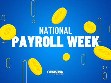 On blue background with yellow coins words 'National Payroll Week' Christina School District logo